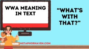 Read more about the article WWA Meaning in Text: Everything You Need to Know 📱 (Updated 2026)