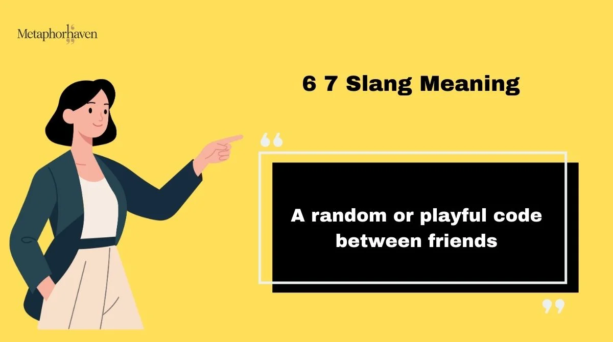 Read more about the article 6 7 Slang Meaning: What Does “6 7” Mean in Text, Chat & Social Media?