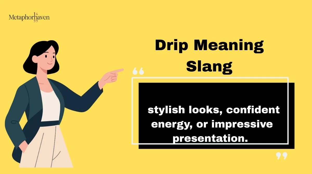 Read more about the article Drip Meaning Slang: What “Drip” Really Means in Texting, Social Media, and Daily Talk