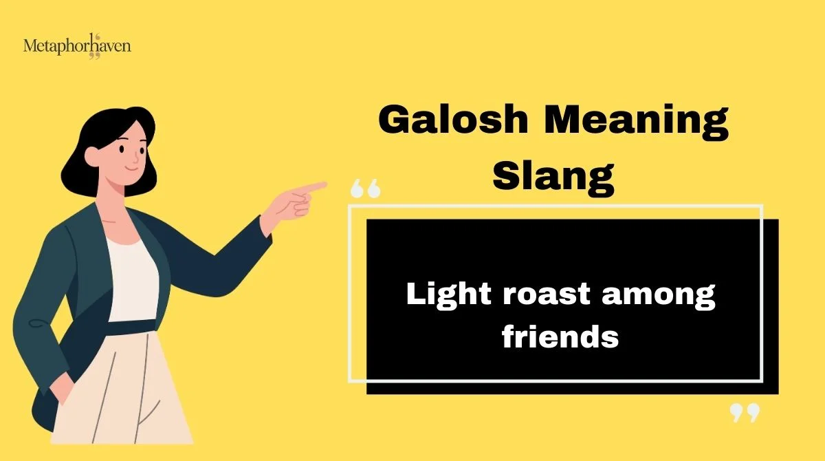 Read more about the article Galosh Meaning Slang: What “Galosh” Means in Text, Chat, and Online